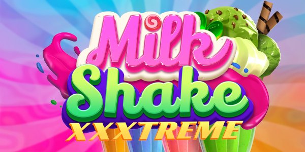Milkshake XXXtreme